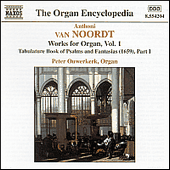 VAN NOORDT: Works for Organ, Vol. 1