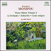 MOMPOU, F.: Piano Music, Vol. 2 (Maso) - 12 Preludes / Suburbis / Cants magics