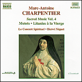 CHARPENTIER, M.-A.: Sacred Music, Vol. 4 (Le Concert Spirituel. Niquet) - Motets / Litanies a la Vierge