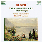 BLOCH: Violin Sonatas Nos. 1 and 2 / Suite hebraique