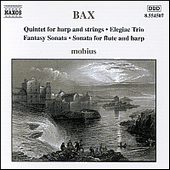 BAX: Harp Quintet / Elegiac Trio / Fantasy Sonata