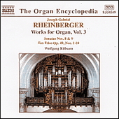 RHEINBERGER, J.G.: Organ Works, Vol. 3 (Rubsam)
