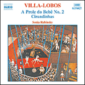 VILLA-LOBOS, H.: Piano Music, Vol. 2 (Rubinsky) - A Prole do Bebe, No. 2 / Cirandinhas