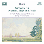 BAX: Sinfonietta / Overture, Elegy and Rondo