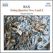 BAX, A.: String Quartets Nos. 1 and 2 (Maggini Quartet)