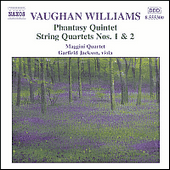 VAUGHAN WILLIAMS, R.: Phantasy Quintet / String Quartets Nos. 1, 2 (G. Jackson, Maggini Quartet)