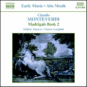 MONTEVERDI, C.: Madrigals, Book 2 (Il Secondo Libro de' Madrigali, 1590) (Delitiae Musicae, Longhini)