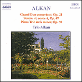 ALKAN: Grand Duo Concertant / Sonate de Concert / Piano Trio