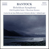 BANTOCK: Hebridean Symphony / Old English Suite
