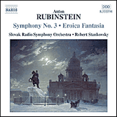 RUBINSTEIN, A.: Symphony No. 3 / Eroica Fantasia (Slovak Radio Symphony, Stankovsky)