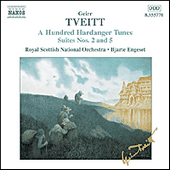TVEITT: 100 Hardanger Tunes - Suites Nos. 2 and 5