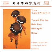 TAKEMITSU: Toward the Sea / Rain Tree / Rain Spell / Bryce