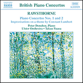 RAWSTHORNE: Piano Concertos Nos. 1 and 2