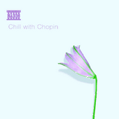 CHILL WITH CHOPIN