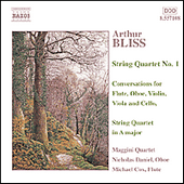 BLISS, A.: String Quartet No. 1 / Conversations / String Quartet in A Major (N. Daniel, M. Cox, Maggini Quartet)