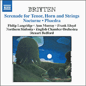 BRITTEN, B.: Serenade for Tenor, Horn, and Strings, Op. 31 / Nocturne, Op. 60 / Phaedra, Op. 93