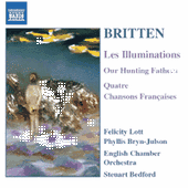 BRITTEN: Illuminations (Les) / Our Hunting Fathers / Chansons Francaises