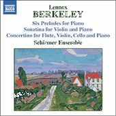 BERKELEY: Sonatina for Violin and Piano, Op. 17 / Six Preludes, Op. 23 / Concertino, Op. 49