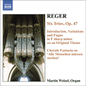 REGER, M.: Organ Works, Vol. 6 - Introduction, Variations and Fugue on an Original Theme / 6 Trios (Welzel)