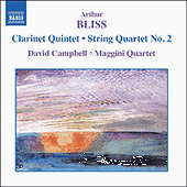 BLISS, A.: Clarinet Quintet / String Quartet No. 2 (D. Campbell, Maggini Quartet)