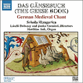 GANSEBUCH (DAS) (THE GEESE BOOK): German Medieval Chant