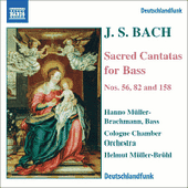 BACH, J.S.: Bass Cantatas, BWV 56, 82, 158