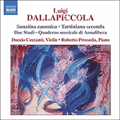 DALLAPICCOLA, L.: Sonatina canonica / Tartiniana seconda / 2 Studi / Quaderno musicale di Annalibera (Ceccanti, Prosseda)