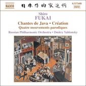 FUKAI: Chantes de Java / Creation / Quatre Mouvements Parodiques