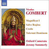 GOMBERT: Magnificat I / Salve Regina / Credo / Tulerunt Dominum