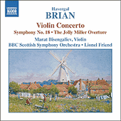 BRIAN: Symphony No. 18 / Violin Concerto / The Jolly Miller