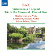 BAX: Viola Sonata / Concert Piece / Legend / Trio in 1 Movement
