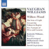 VAUGHAN WILLIAMS: Willow-Wood / The Sons of Light / Toward the Unknown Region