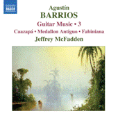 BARRIOS MANGORÉ, A.: Guitar Music, Vol. 3 (J. McFadden)