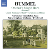 HUMMEL: Oberons Zauberhorn / Variations on Das Fest der Handwerker / Le retour de Londres