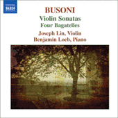 BUSONI, F.: Violin Sonatas Nos. 1 and 2 / 4 Bagatelles (Joseph Lin, Loeb)