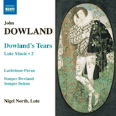 DOWLAND, J.: Lute Music, Vol. 2 (North) - Dowland's Tears