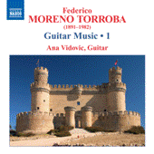 MORENO-TORROBA: Guitar Music, Vol. 1