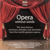 OPERA WITHOUT WORDS - The Most Famous Overtures, Preludes, and Interludes in Opera