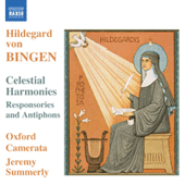 HILDEGARD VON BINGEN: Celestial Harmonies - Responsories and Antiphons (Oxford Camerata)