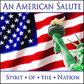 AMERICAN SALUTE (AN) - SPIRIT OF THE NATION