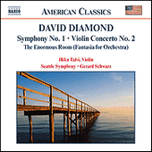 DIAMOND: Symphony No. 1 / Violin Concerto No. 2 / Enormous Room