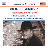 DAUGHERTY, M.: Philadelphia Stories / UFO (Glennie, Colorado Symphony, Alsop)