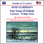 HARBISON: Four Songs of Solitude / Variations / Twilight Music