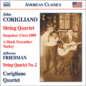 CORIGLIANO: Snapshot - Circa 1909 / String Quartet No. 1 / FRIEDMAN: String Quartet No. 2