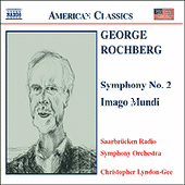 ROCHBERG: Symphony No. 2 / Imago Mundi