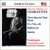 IVES: Three Quarter-Tone Pieces / Five Take-Offs / Hallowe'en / Sunrise