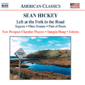 HICKEY: Left at the Fork in the Road / Flute Sonata