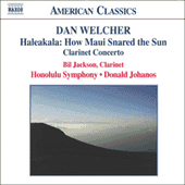 WELCHER: Haleakala / Prairie Light / Clarinet Concerto