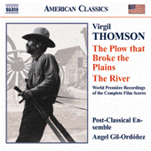 THOMSON, V.: Plow that Broke the Plains (The) / The River (Post-Classical Ensemble, Gil-Ordonez)