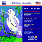 WEISGALL: T'kiatot / Psalm of the Distant Dove / A Garden Eastward